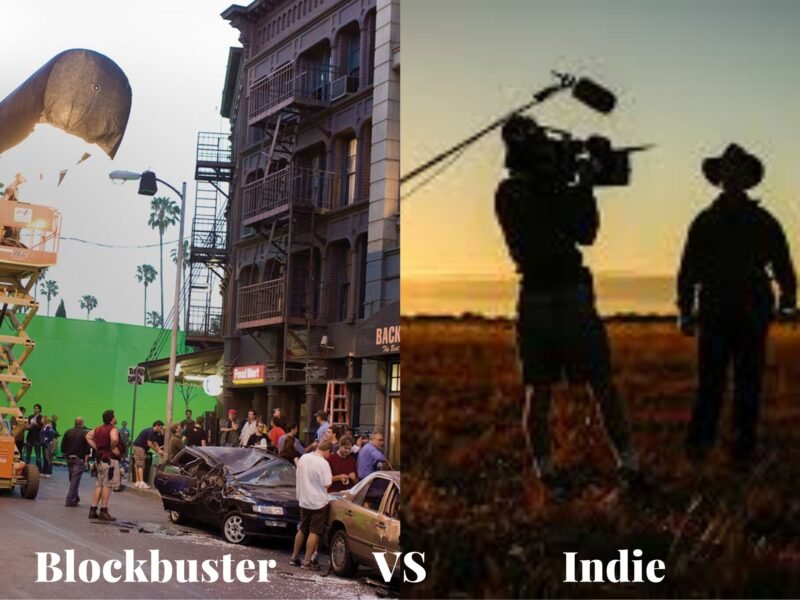 The Indie film Versus The Blockbuster Movie